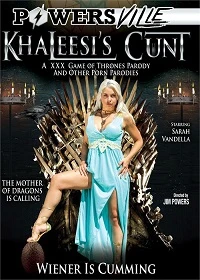 Khaleesi's Cunt. A XXX Game Of Thrones Parody And Other Porn Parodies
