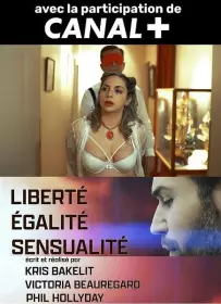 Liberte, Egalite, Sensualite